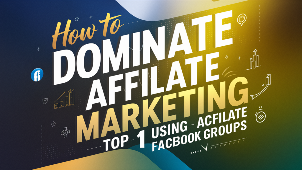 Dominate Affiliate Marketing